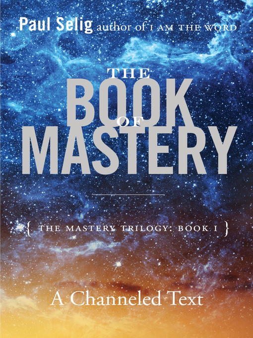 Title details for The Book of Mastery by Paul Selig - Available